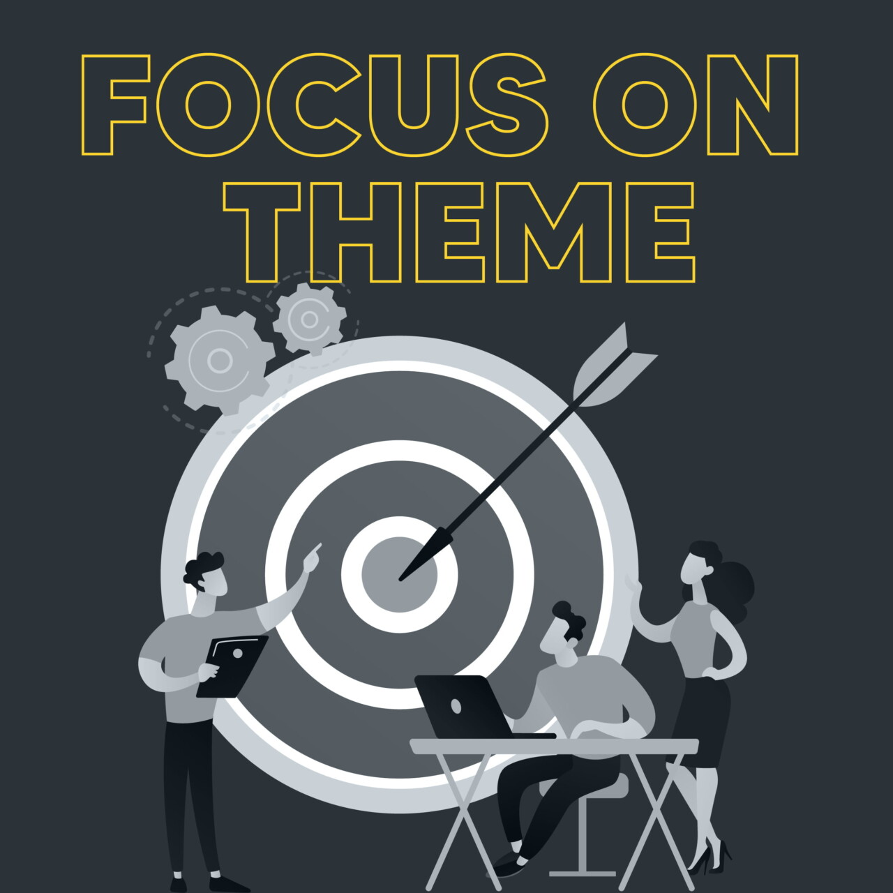 Focus on Theme